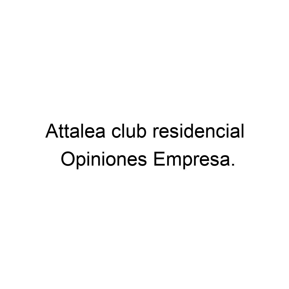 Opiniones Attalea club residencial, ▷